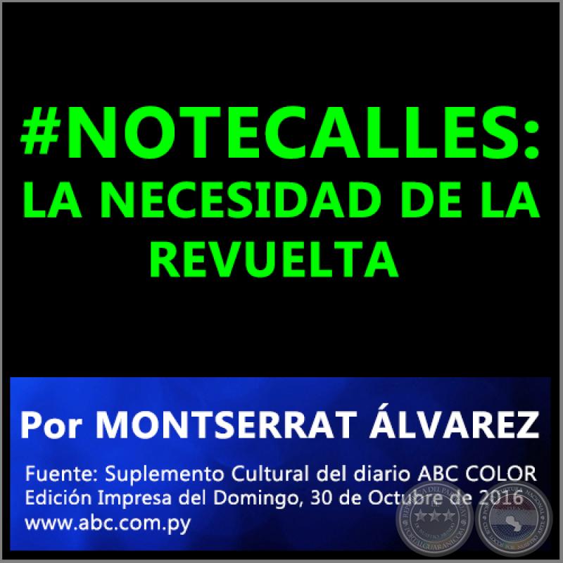 #NOTECALLES: LA NECESIDAD DE LA REVUELTA - Por MONTSERRAT ÁLVAREZ - Domingo, 30 de Octubre de 2016